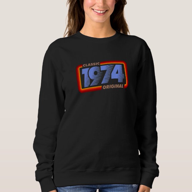 1974 Klassisch Retro Original Geburtstag   Sweatshirt (Vorderseite)
