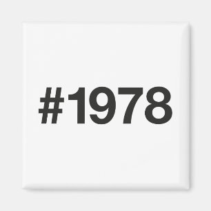 1978 Hashtag 47 Geburtstag Jahrestag Magnet
