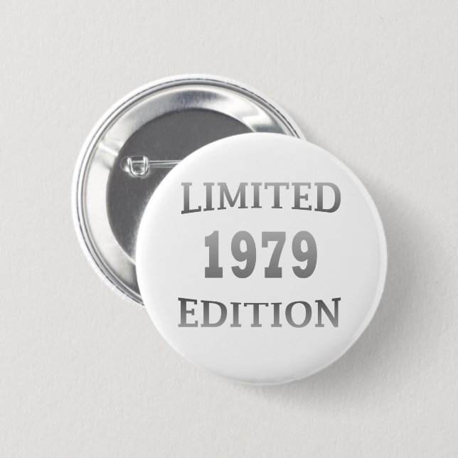 1979 geboren limitierte Geburtstagsedition Button (Vorne & Hinten)