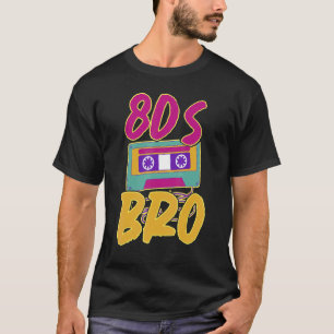 1980 Generation Theme Party Aighties Bro Retro Cas T-Shirt