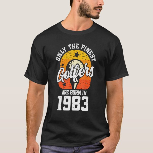 1983 sind nur die feinsten Golfer Geboren. T-Shirt (Vorderseite)