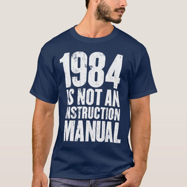 1984 ist nicht ein Anweisungs-Handbuch T-Shirt (Vorderseite)
