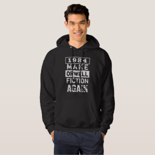 "1984 macht Orwell Fiktion wieder" Schwarz-Weiß Hoodie