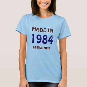 1984: T - Shirt "Made in 1984, Original Parts"