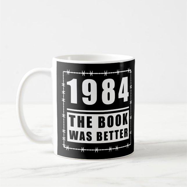1984 war das Buch besser zitiert Kaffeetasse (Links)
