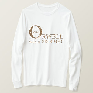 1984 war Orwell ein PROPHET T-Shirt