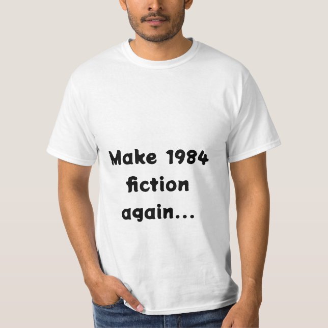 1984 wieder Fiktion... T-Shirt (Vorderseite)