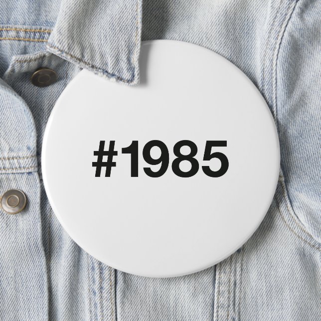 1985 Hashtag 40 Geburtstag Button (Beispiel)