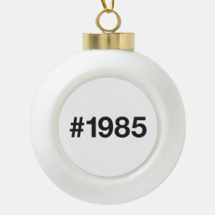 1985 Hashtag 40 Geburtstag Keramik Kugel-Ornament