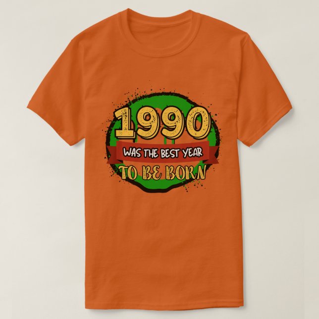 1990 war das Geborenste Jahr T-Shirt (Design vorne)