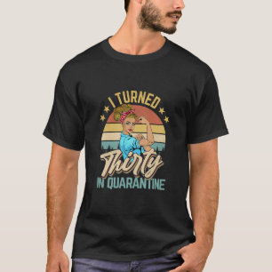 1990 wurde ich 30 Jahre lang in Quarantäne geboren T-Shirt