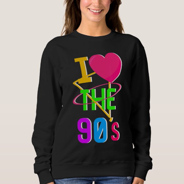 1990's 90s I Heart Nineties I Love The 90's Old Sc Sweatshirt (Vorderseite)