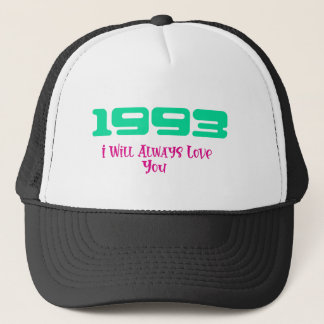 1993 Top-Song, I Will Always Love You Truckerkappe