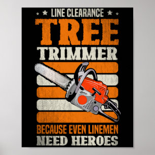 19.Arborist for a Tree Trimmer Poster