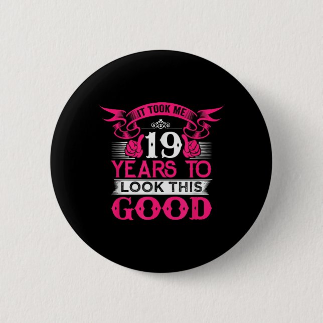 19. Geburtstag Lustiger Zitat-Grafik 19. Button (Vorderseite)