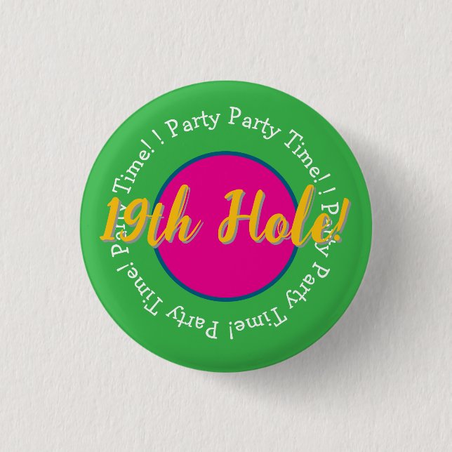 19. Loch Party Time! Golf-Button anpassen Button (Vorderseite)