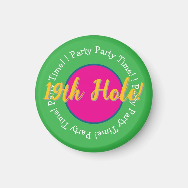 19. Loch Party Time! Golf-Button anpassen Magnet (Vorne)