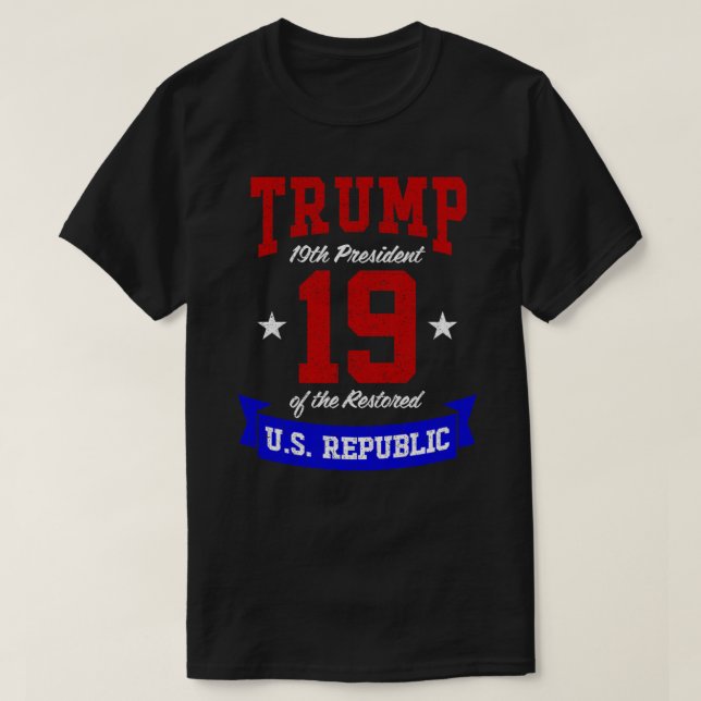 19. Präsident der wiederhergestellten US-Republik  T-Shirt (Design vorne)