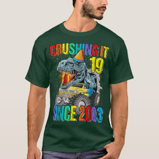 19 Zerschlagung seit 2003 Monster Truck Dinosaurie T-Shirt
