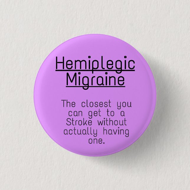 1,25" Abzeichen - hemiplegische Migräne Button (Vorderseite)