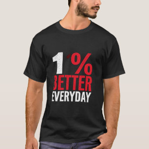 1 BESSER JEDEN TAG Motivationsverbesserung T-Shirt