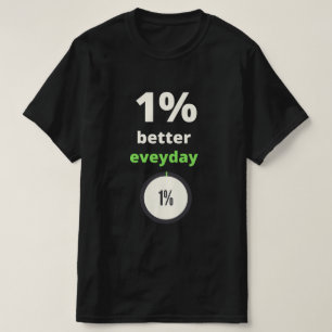 1% bessere motivierend Zitattypografie T-Shirt