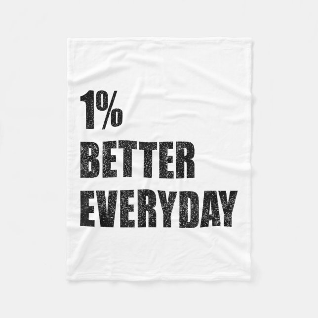 1% Better Every Day Motivation Quote Insrational S Fleecedecke (Vorderseite)