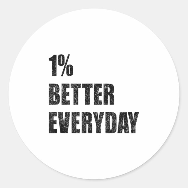 1% Better Every Day Motivation Quote Insrational S Runder Aufkleber (Vorderseite)