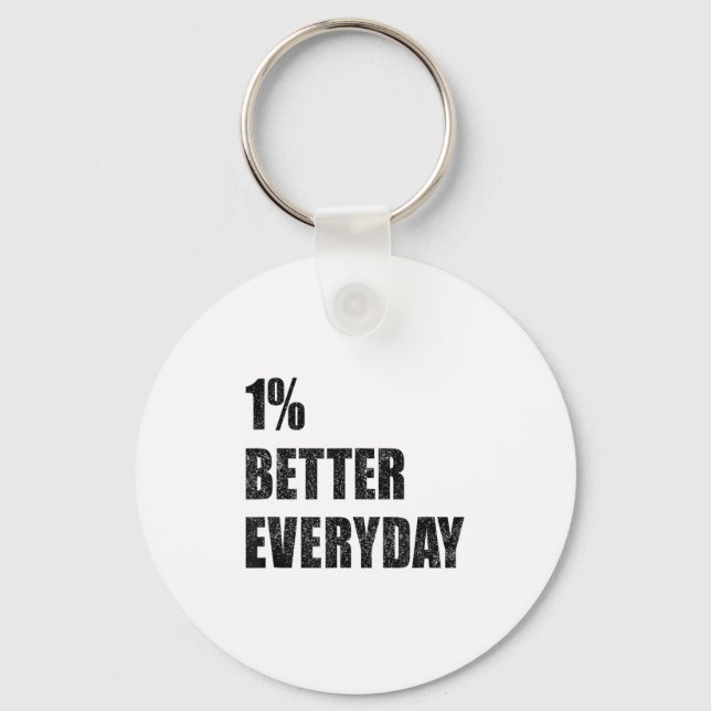 1% Better Every Day Motivation Quote Insrational S Schlüsselanhänger (Vorderseite)