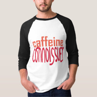 1. Coffeine Connoisseur T-Shirt