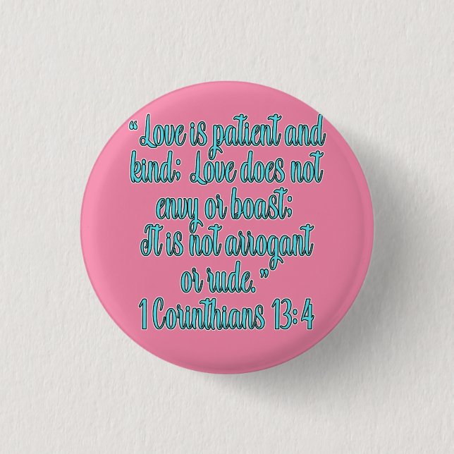 1 Corinthians 13:4 Love Is Patient And Kind Button (Vorderseite)