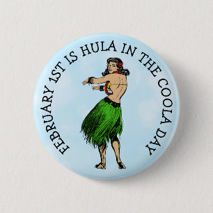 1. Februar ist Hula in der Coola Day Funny Button