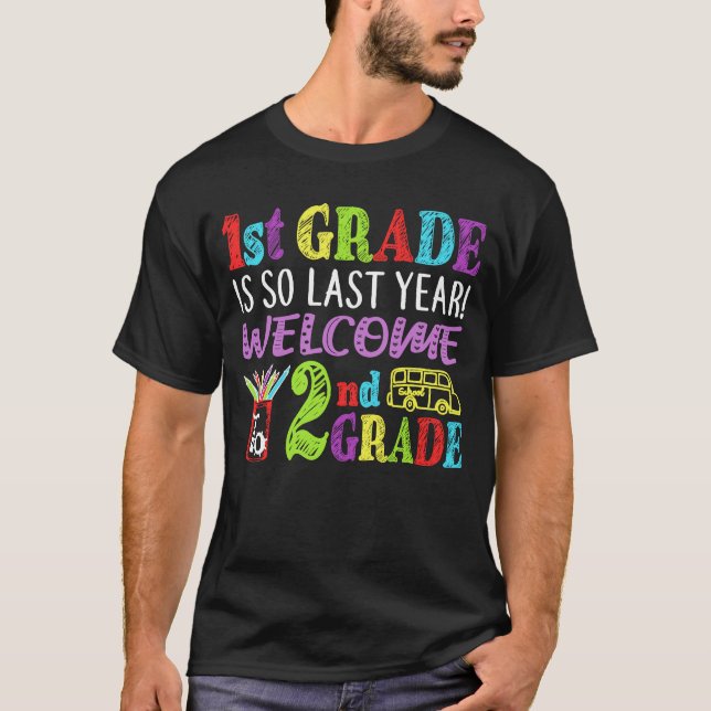 1. Grad ist, also begrüßen Sie letztes Jahr zum 2. T-Shirt (Vorderseite)
