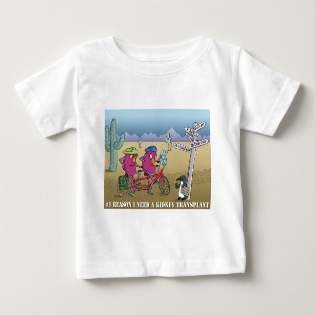 # 1 Grund benötige ich eine Nierentransplantation Baby T-shirt (Vorderseite)