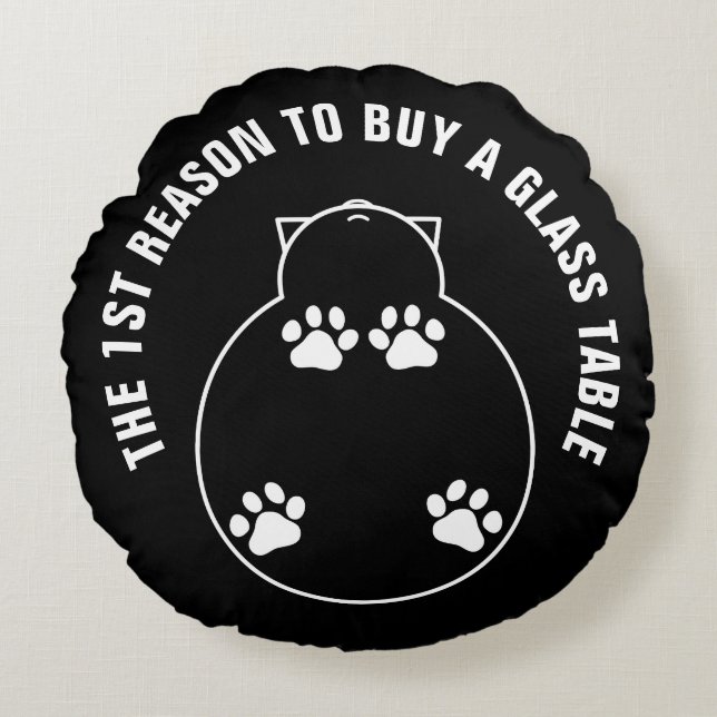 1. Grund zum Kauf eines Glastisches Spaß Rundes Kissen (Vorderseite)