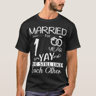 1. Hochzeitstag. Verheiratet für 1 Jahr T-Shirt