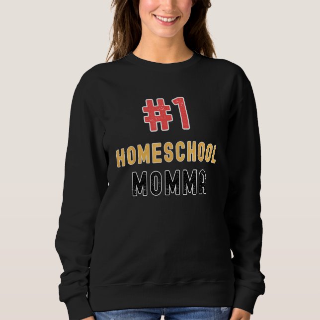 1 Homeschool Momma Proud Homeschooler Teacher Sweatshirt (Vorderseite)
