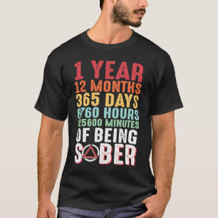 1 Jahr, nüchtern Sobriety Alkoholismus Alcoholi T-Shirt