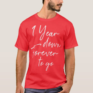 1 Jahr vorbei, für immer zu gehen für den 1. Hochz T-Shirt
