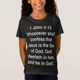 1 Johannes 4 15 Jesus Ist Der Sohn Gottes T-Shirt