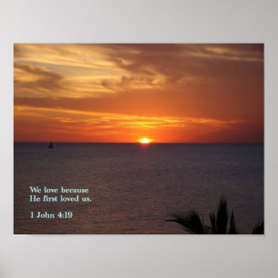 1 John 4:19 Sonnenaufgang Poster