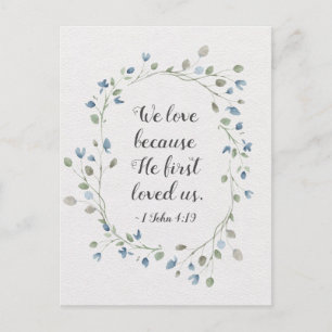 1 John 4:19 We love beursache He first loved us Postkarte