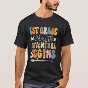 1. Klasse Wo das Abenteuer beginnt Erste Klasse T T-Shirt