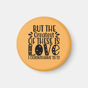 1 Korinthen 13:13 Das Bestste von ihnen ist Liebe Magnet