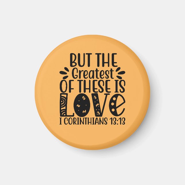 1 Korinthen 13:13 Das Bestste von ihnen ist Liebe Magnet (Vorne)