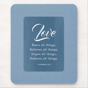 1. Korinther 13:7 Die Liebe erträgt alles Mousepad