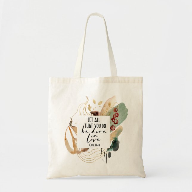 1 Korinther 16:14 Ließ alles, was du in Liebe mach Tragetasche (Vorne)