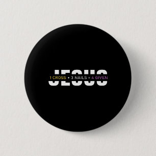 1 Kreuz 3 Nägel 4 Tag Jesus Christlich Button