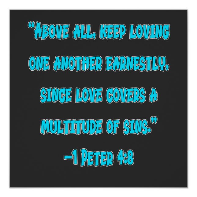 1 Peter 4:8 Behalte sich gegenseitig lieben Poster (Vorderseite)