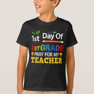1. Tag der 1. Klasse, bete für meinen Lehrer T-Shirt